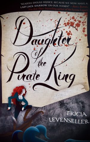 A picture of the front cover of the Daughter of the Pirate King by Tricia Levenseller.